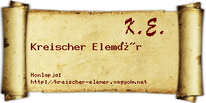 Kreischer Elemér névjegykártya
